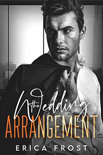 The Wedding Arrangement: New Adult Enemies To Lovers Romance