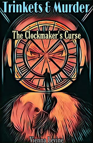 Trinkets And Murder: The Clockmaker's Curse