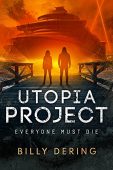 Utopia Project- Everyone Must Billy Dering