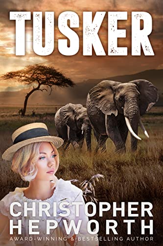 Tusker An International Crime Christopher  Hepworth