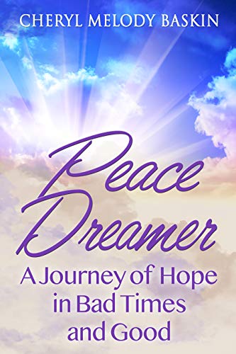 Peace Dreamer A Journey Cheryl Melody Baskin