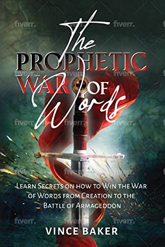 Prophetic War of Words Vince Baker