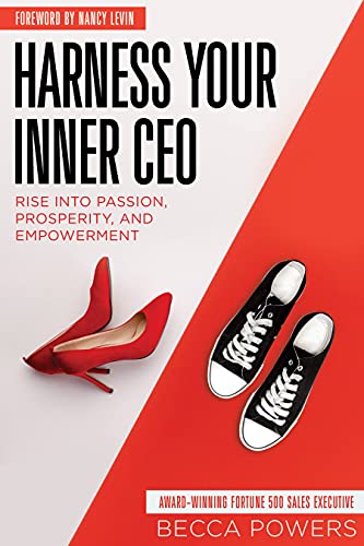 Harness Your Inner CEO: Rise Into Passion, Prosperity, and Empowerment