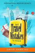 Top 10 Travel Mistakes David Hawkins