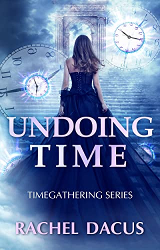 Undoing Time Rachel Dacus