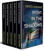 Intent In the Shadows Krista Wagner