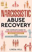 Narcissistic Abuse Recovery Complete Linda Hill