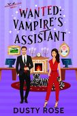 Wanted Vampire's Assistant Dusty Rose