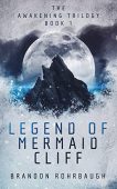 Legend of Mermaid Cliff Brandon Rohrbaugh