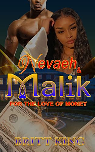 Nevaeh & Malik For The Love Of Money An Urban Novella 