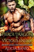 Fierce Dragon&Vicious Enemy An Alicia Banks