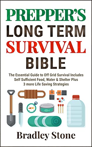 Prepper's Long Term Survival Bible