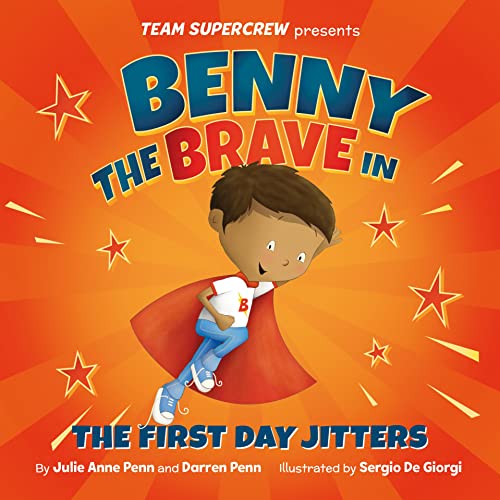 Benny the Brave in The First Day Jitters (Team Supercrew Series)