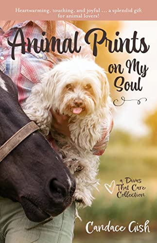 Animal Prints on My Soul (Divas That Care Collection Book 1)