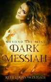 Beyond Mist Dark Messiah Reed Logan Westgate