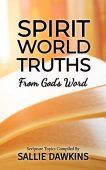 Spirit World Truths from Sallie Dawkins
