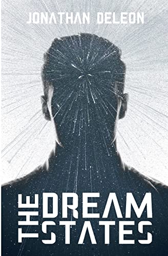 Dream States A Science Jonathan DeLeon