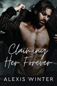 Claiming Her Forever Alexis Winter