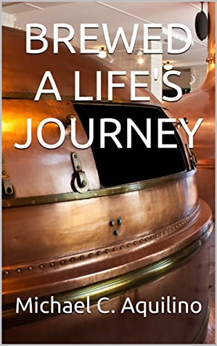BREWED: A LIFE'S JOURNEY