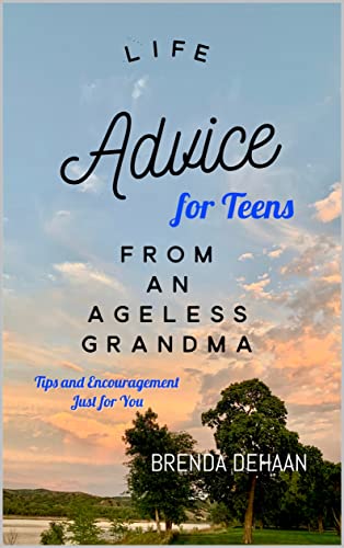 Life Advice for Teens from an Ageless Grandma