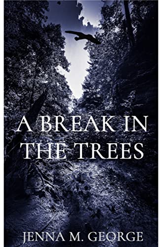 A Break in the Trees