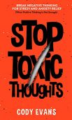 Stop Toxic Thoughts Break Cody  Evans