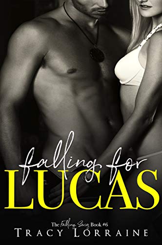 Falling For Lucas Tracy Lorraine