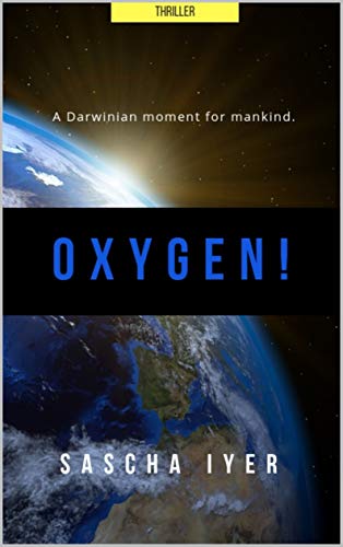 Oxygen A Darwinian Moment Sascha Iyer