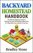 Backyard Homestead Handbook Bradley Stone