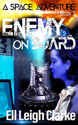 Enemy On Board: A Space Adventure Book 3