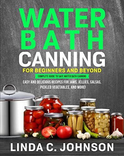 Water Bath Canning for Linda C. Johnson