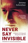 Never Say Invisible Jeremy  Schreiber