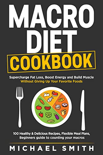 MACRO DIET COOKBOOK Michael Smith