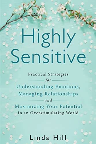 Highly Sensitive Practical Strategies Linda Hill