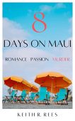 8 Days on Maui Keith Rees