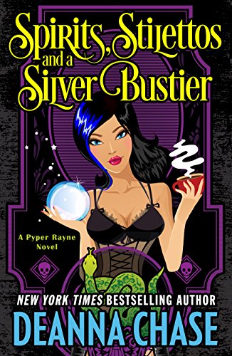 Spirits, Stilettos, and a Silver Bustier (Pyper Rayne series, Book 1) 