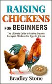 Raising Chickens for Beginners Bradley Stone