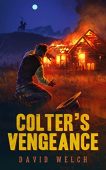 Colter's Vengeance David Welch