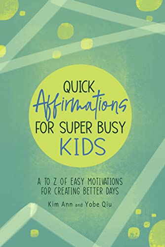 Quick Affirmations for Super Busy Kids