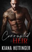 Corrupted Heir Kiana Hettinger