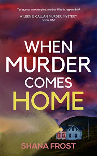When Murder Comes Home (Aileen and Callan Murder Mysteries Book 1)