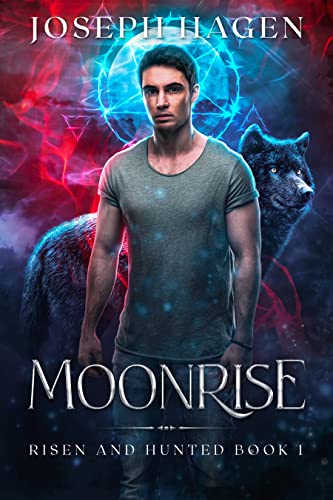 MOONRISE- A contemporary Werewolf Novel (Risen and Hunted Book 1)