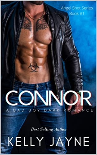 Connor: A Bad Boy Dark Romance (Angel Shot Book 1)