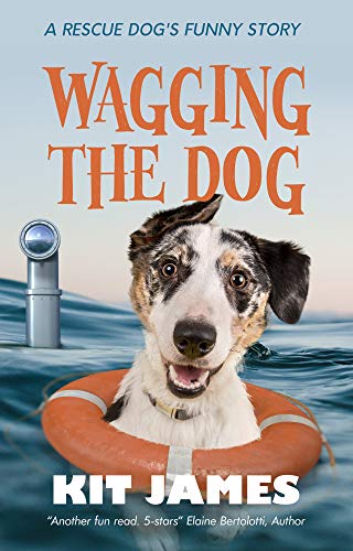 Wagging the Dog: A Rescue Dog's Funny Story