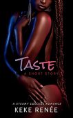 Taste (A Short Story) KeKe Renée 
