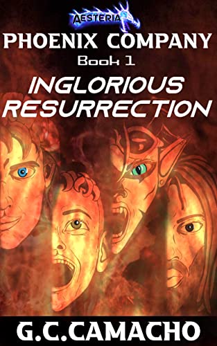 Inglorious Resurrection (Phoenix Company: Book 1)