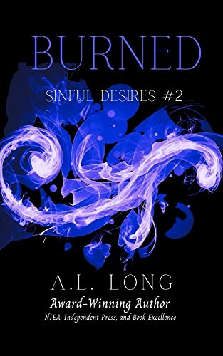 Burned (Sinful Desires #2) A.L. Long