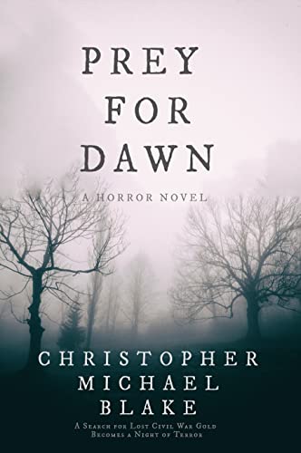 Prey for Dawn Christopher Michael  Blake