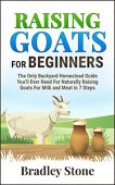 Raising Goats for Beginners Bradley Stone