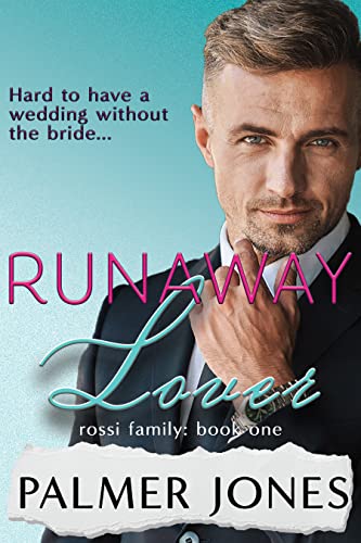 Runaway Lover: Rossi Family: Book One